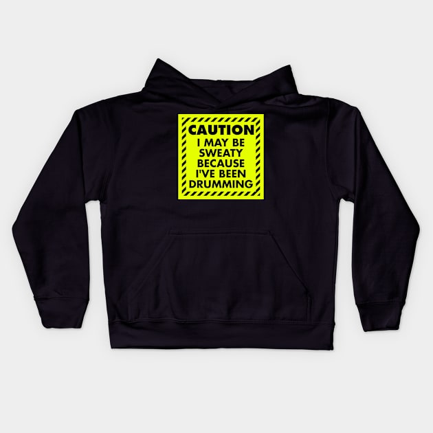 CAUTION: Sweaty Drummer Kids Hoodie by drummingco